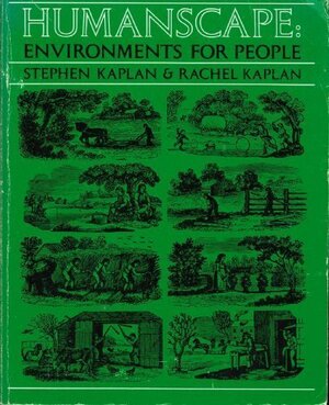 Humanscape: Environments for People by Stephen Kaplan