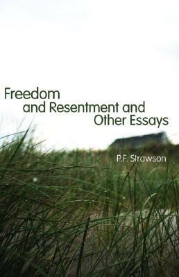 Freedom and Resentment and Other Essays by Peter Frederick Strawson