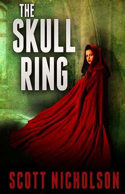 The Skull Ring by Scott Nicholson