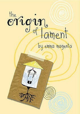 The Origin of Lament by Emma Magenta