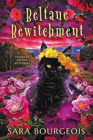 Beltane Bewitchment by Sara Bourgeois