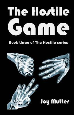 The Hostile Game by Joy Mutter