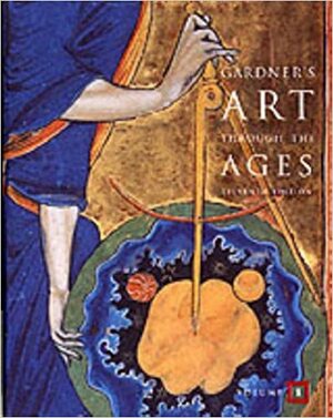 Gardner S Art Through the Ages, Volume I by Christin J. Mamiya, Fred S. Kleiner, Richard G. Tansey