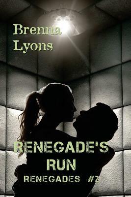 Renegade's Run by Brenna Lyons