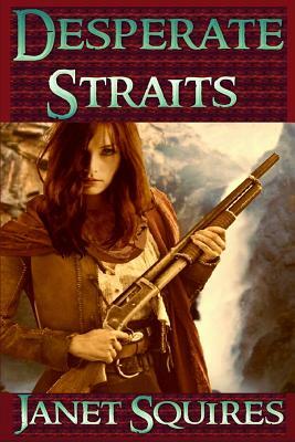 Desperate Straits by Janet Squires