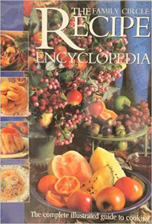 The Family Circle Recipe Encyclopedia by Susan Tomnay