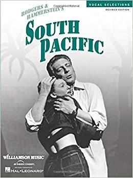 South Pacific: A Musical Play by Oscar Hammerstein II, Richard Rodgers, Joshua Logan