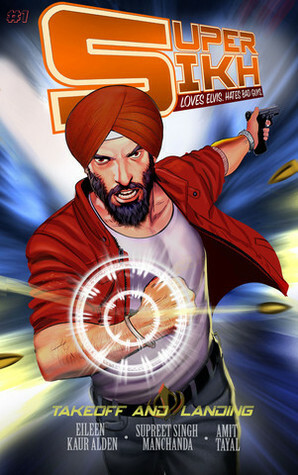 Super Sikh by Eileen Kaur Alden, Supreet Singh Manchanda, Pradeep Sherawat, Amit Tayal