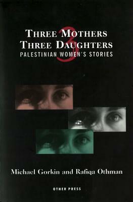 Three Mothers, Three Daughters by Michael Gorkin