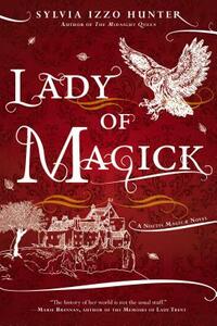 Lady of Magick by Sylvia Izzo Hunter