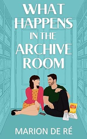 What Happens In The Archive Room by Marion De Ré