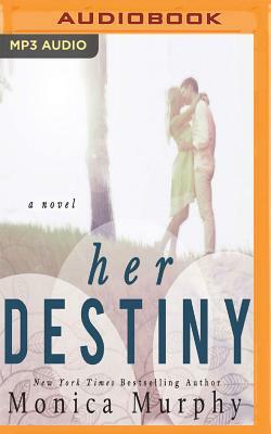 Her Destiny by Monica Murphy