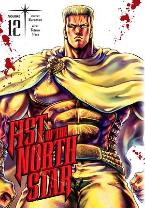 Fist of the North Star , Vol. 12 by Buronson, Tetsuo Hara