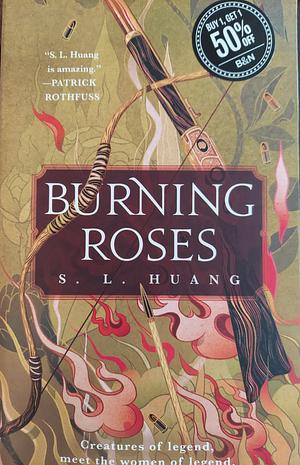 Burning Roses by S.L. Huang
