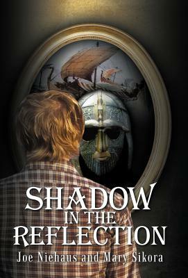 Shadow in the Reflection by Mary Sikora, Joe Niehaus