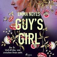 Guy's Girl by Emma Noyes
