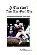 If You Can't Join 'Em, Beat 'em: A Remembrance of the American Football League by Sal Maiorana