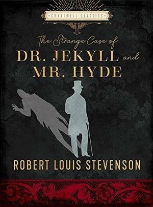 The Strange Case of Dr. Jekyll and Mr. Hyde by Robert Louis Stevenson