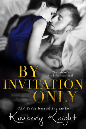 By Invitation Only by Kimberly Knight