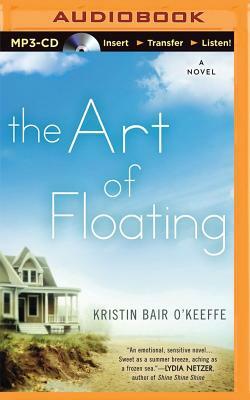 The Art of Floating by Kristin Bair O'Keeffe