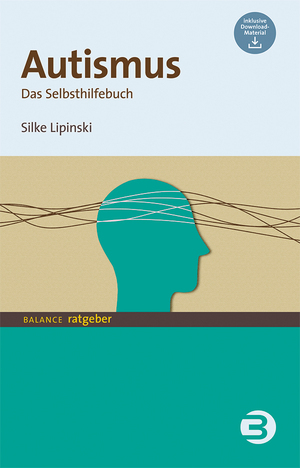 Autismus - Das Selbsthilfebuch by Silke Lipinski