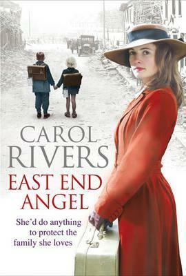 East End Angel by Carol Rivers