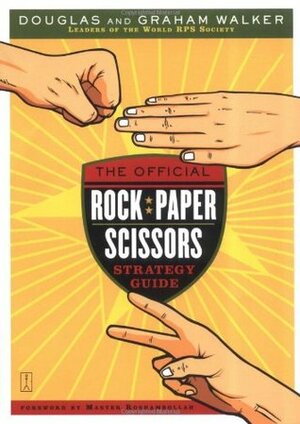 The Official Rock Paper Scissors Strategy Guide by Graham Walker, Douglas Walker