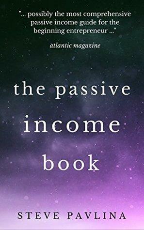 The Passive Income Book by Steve Pavlina