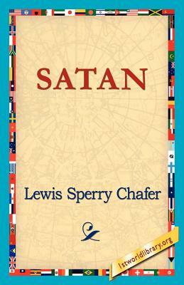 Satan by Lewis Sperry Chafer