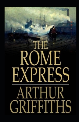The Rome Express Illustrated by Arthur Griffiths