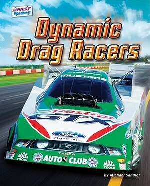 Dynamic Drag Racers by Michael Sandler