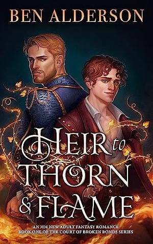 Heir to Thorn and Flame by Ben Alderson