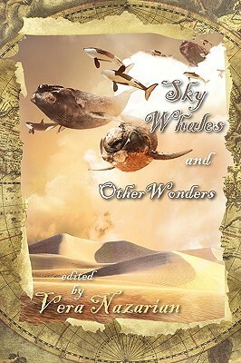 Sky Whales and Other Wonders by Vera Nazarian