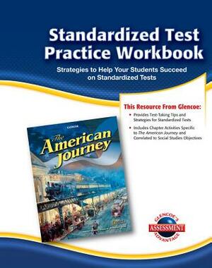 The American Journey Standardized Test Practice Workbook by McGraw Hill