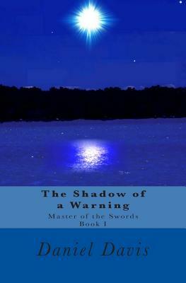 The Shadow of a Warning by Daniel Davis