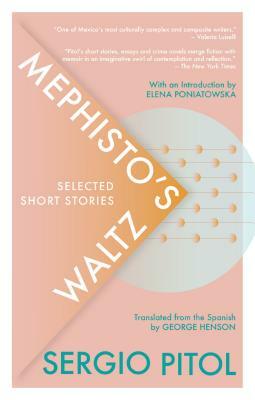 Mephisto's Waltz: Selected Short Stories by Sergio Pitol