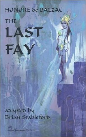 The Last Fay by Honoré de Balzac, Brian Stableford