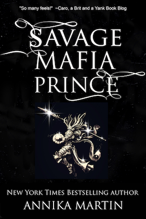 Savage Mafia Prince by Annika Martin