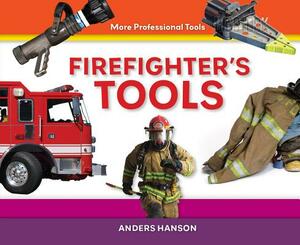 Firefighter's Tools by Anders Hanson