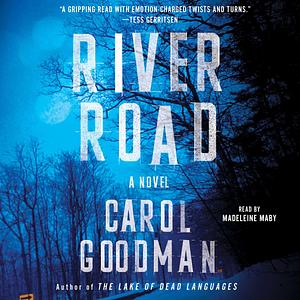 River Road by Carol Goodman