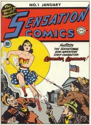 Sensation Comics #1 by William Moulton Marston, George S. Hurst Jr., Bill Finger, Sheldon Moldoff, Charles Reizenstein, Gardner F. Fox