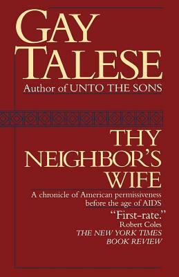 Thy Neighbor's Wife by Gay Talese