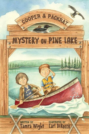 Mystery at Pine Lake: Cooper and Packrat Ser. #1 by Carl Dirocco, Tamra White