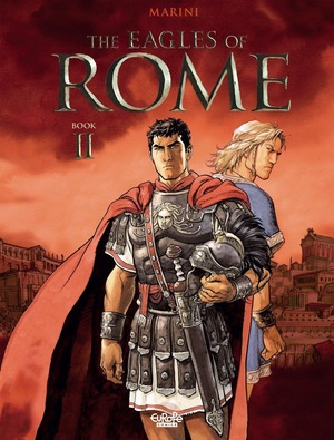 The Eagles of Rome - Book II by Enrico Marini