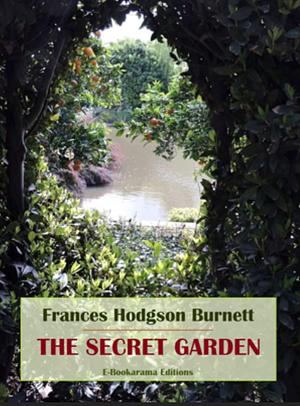 The Secret Garden by Frances Hodgson Burnett