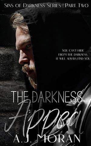 The Darkness Appeal by A.J. Moran