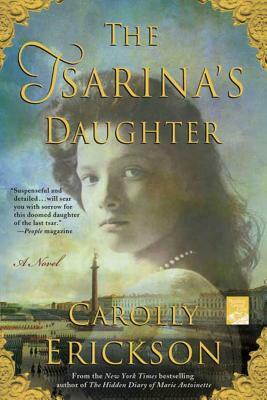 The Tsarina's Daughter by Carolly Erickson