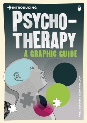 Introducing Psychotherapy: A Graphic Guide by Borin Van Loon, Nigel C. Benson