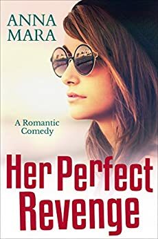 Her Perfect Revenge by Anna Mara