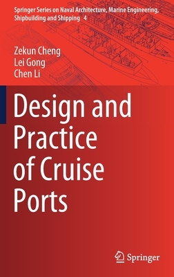 Design and Practice of Cruise Ports by Zekun Cheng, Lei Gong, Chen Li